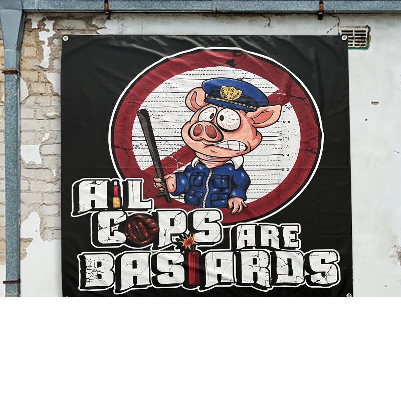 Bannière – All Cops Are Bastards