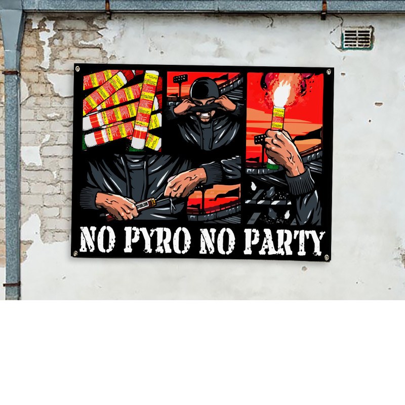 Bannière – No Pyro No Party 100x75