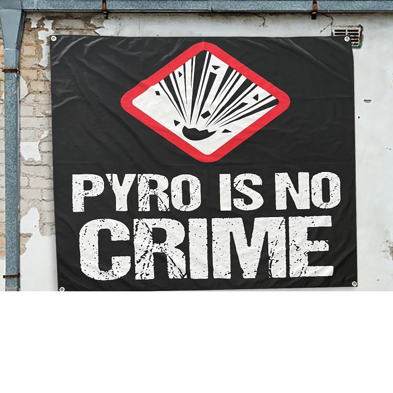 Bannière – Pyro Is No Crime