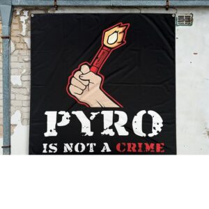 Bannière – Pyro Is Not A Crime 150x150cm – Miko Fumi