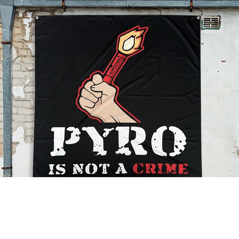 Bannière – Pyro Is Not A Crime 150x150cm