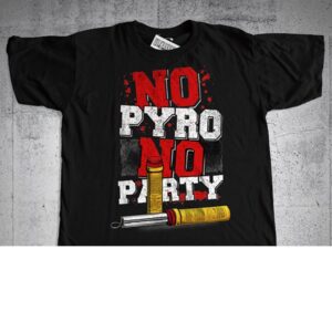 T-shirt – No Pyro No Party – Miko Fumi