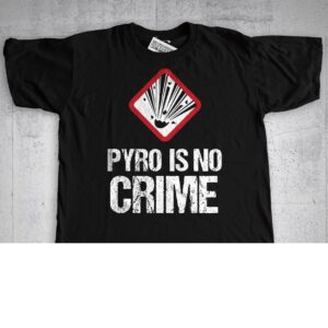 T-shirt – Pyro Is No Crime – Miko Fumi